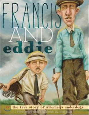 Francis and Eddie: The True Story of America's Underdogs