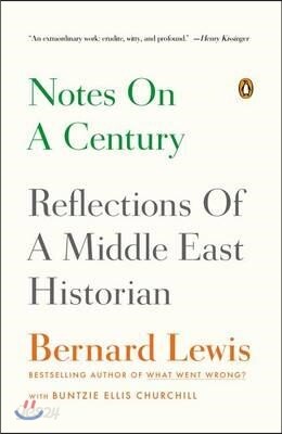 Notes on a Century: Reflections of a Middle East Historian