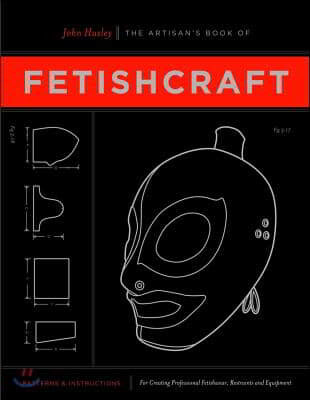 The Artisan's Book of Fetishcraft