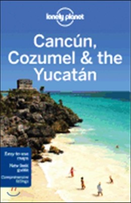 Lonely Planet Regional Guide Cancun, Cozumel & the Yucatan