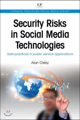 Security Risks in Social Media Technologies: Safe Practices in Public Service Applications