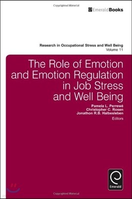 The Role of Emotion and Emotion Regulation in Job Stress and Well Being