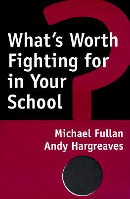 What's Worth Fighting for in Your School?