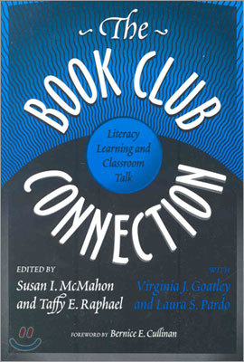 The Book Club Connection: Literacy Learning & Classroom Talk