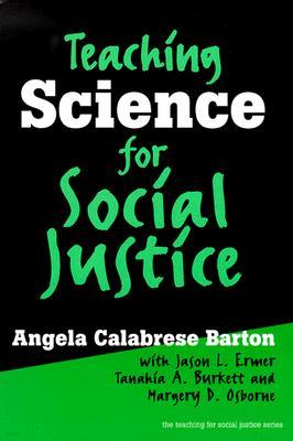 Teaching Science for Social Justice