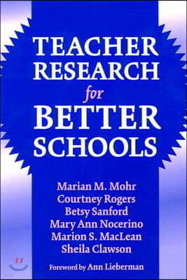 Teacher Research for Better Schools