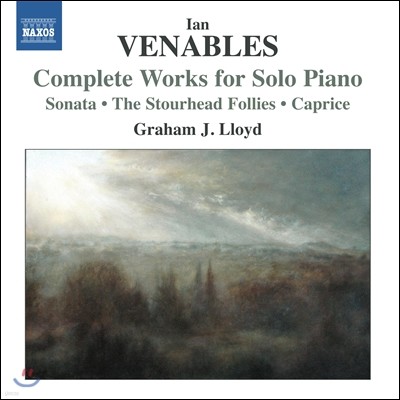 Graham J. Lloyd ̺: ǾƳ븦  ǰ (Ian Venables: Complete Works for Solo Piano) 