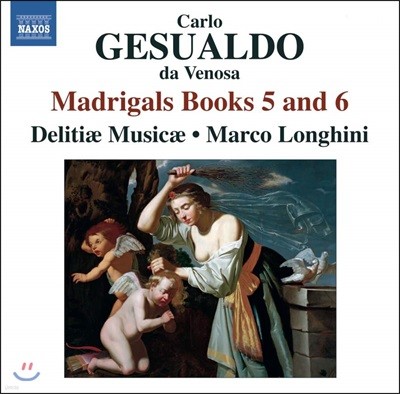 Delitiae Musicae 제수알도: 마드리갈 5권 & 6권 (Gesualdo: Madrigals Books 5 and 6)