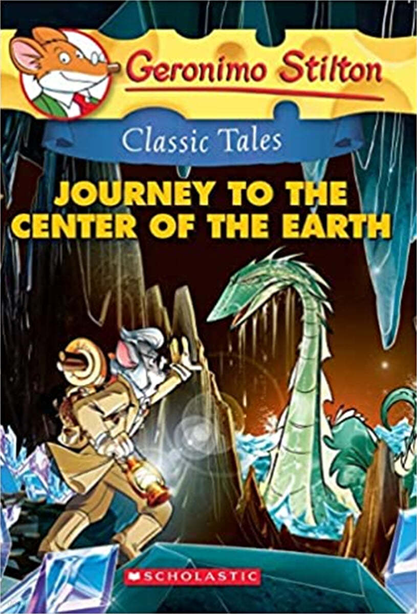 Geronimo Stilton Classic Tales #9 : Journey to the Center of the Earth