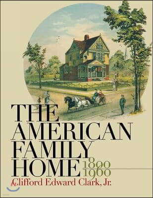 American Family Home, 1800-1960