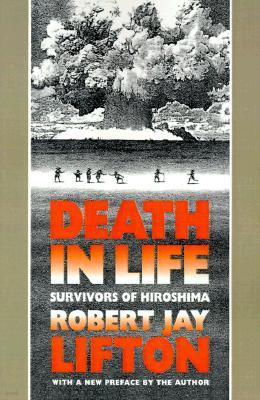 Death in Life: Survivors of Hiroshima