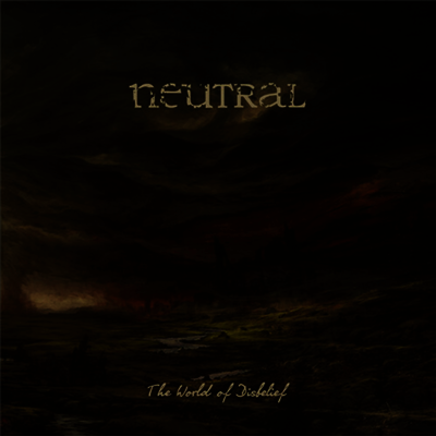 Neutral - World Of Disbelief (LP)