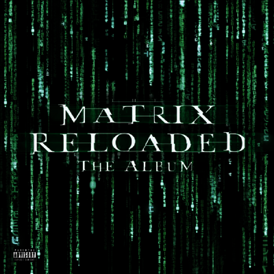 O.S.T. — Matrix Reloaded (매트릭스 2 - 리로디드) (Soundtrack) 앨범 커버
