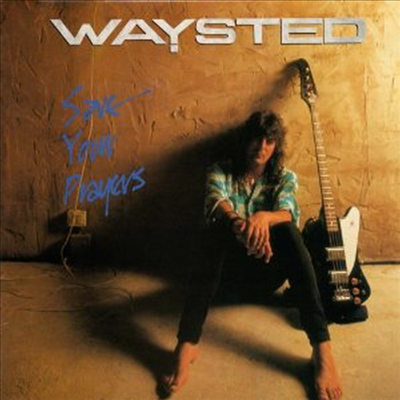 Waysted - Save Your Prayers (Bonus Tracks)(CD)