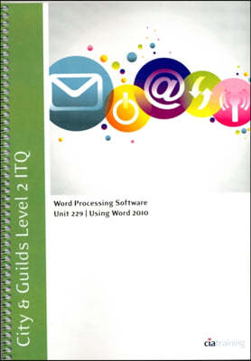City & Guilds Level 2 ITQ - Unit 229 - Word Processing Softw