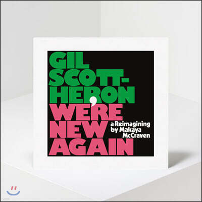 Gil Scott-Heron (길 스콧 헤론) - We’re New Again: A Reimagining By Makaya McCraven