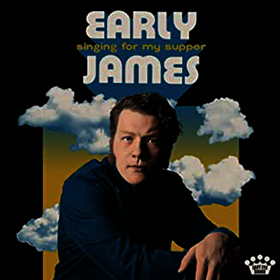 Early James - Singing For My Supper (Vinyl LP)