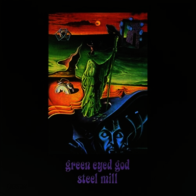 Steel Mill - Green Eyed God (LP)