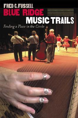 Blue Ridge Music Trails: Finding a Place in the Circle