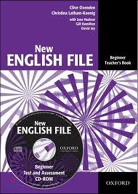 New English File: Beginner: Teacher's Book with Test and Assessment CD-ROM: Six-level general English course for adults 