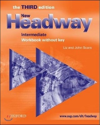 New Headway: Intermediate Third Edition: Workbook (without Key)