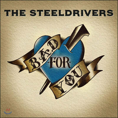 The SteelDrivers (ƿ̹) - 5 Bad For You