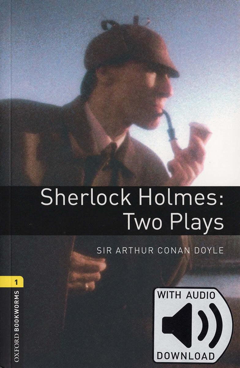 Oxford Bookworms Library: Level 1:: Sherlock Holmes: Two Plays audio pack