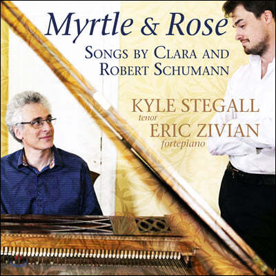 Kyle Stegall 슈만: 리더크라이스 Op. 39, 24 / 클라라 슈만: 다섯 개의 가곡 (Myrtle and Rose - Songs by Clara and Robert Schumann)