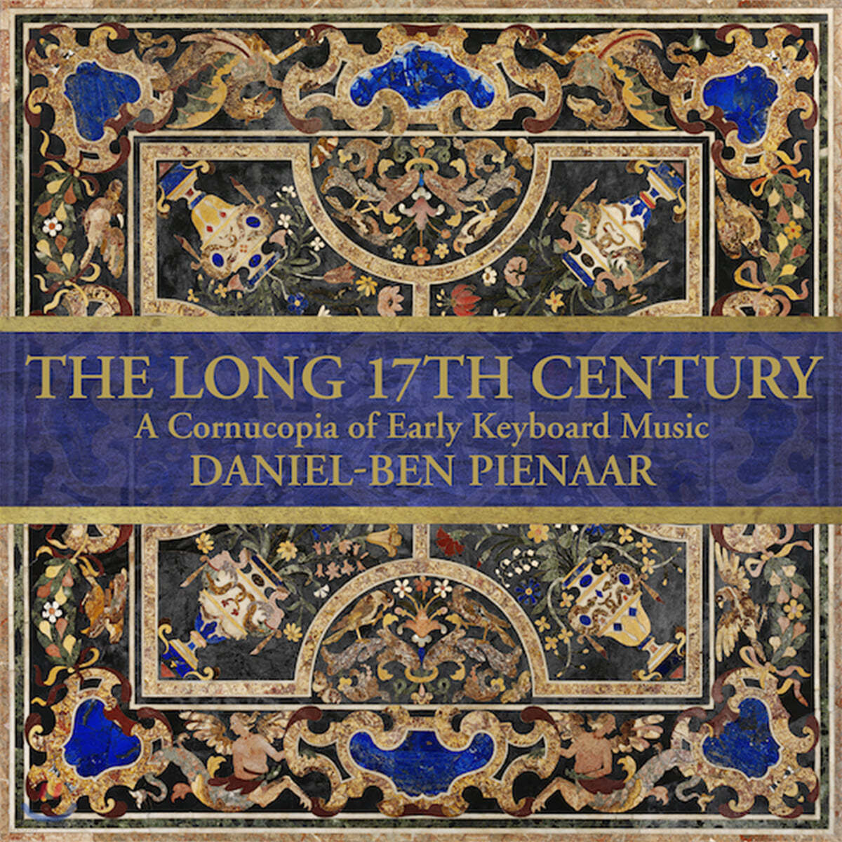 Daniel-Ben Pienaar 기나긴 17세기 - 초기 건반음악 작품집 (The Long 17th Century: A Cornucopia of Early Keyboard Music)