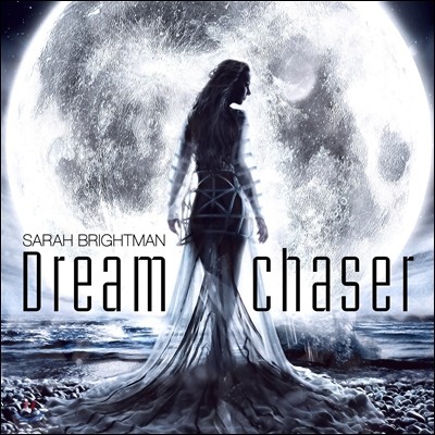 Sarah Brightman ( Ʈ) - Dreamchaser 