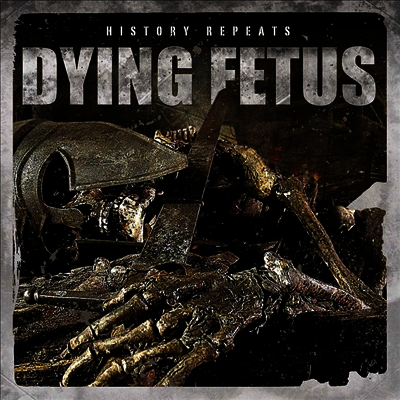 Dying Fetus — History Repeats 앨범 커버