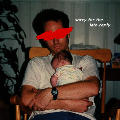 Slotface — Sorry For The Late Reply 앨범 커버