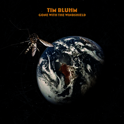Tim Bluhm — Gone With The Windshield (MP3 Download)(Gatefold) 앨범 커버