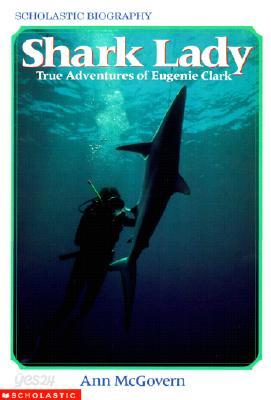 Shark Lady: True Adventures of Eugenia Clark