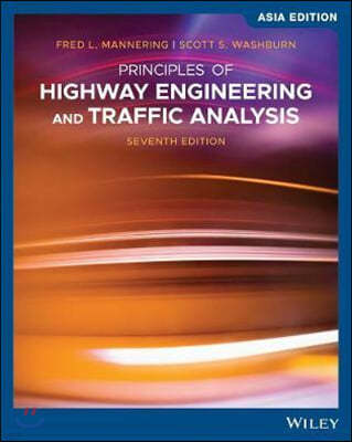Principles of Highway Engineering and Traffic Analysis, 7/E