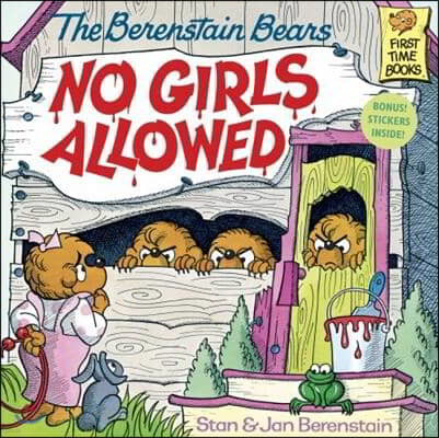 The Berenstain Bears No Girls Allowed