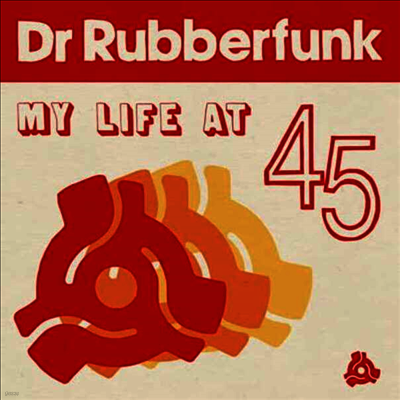 Dr Rubberfunk — My Life At 45 (MP3 Download) 앨범 커버