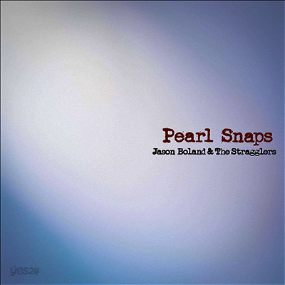 Jason & The Stragglers Boland - Pearl Snaps (Reissue)(LP)
