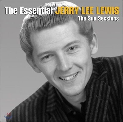 Jerry Lee Lewis - The Essential Jerry Lee Lewis (The Sun Sessions)