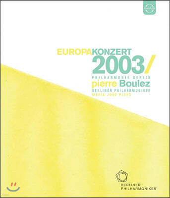 Pierre Boulez 2003    ܼƮ (Europakonzert 2003)