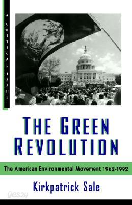 The Green Revolution: The Environmental Movement 1962-1992
