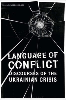 Language of Conflict: Discourses of the Ukrainian Crisis