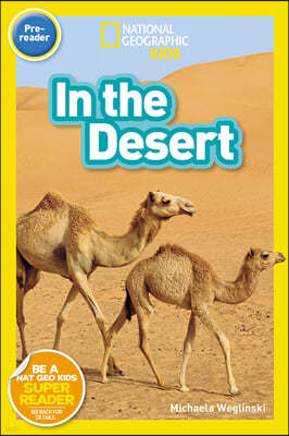 National Geographic Readers: In the Desert (Pre-Reader)