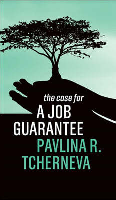 The Case for a Job Guarantee