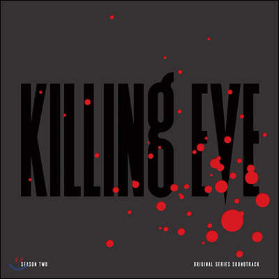 킬링 이브 시즌 2 드라마음악 (Killing Eve Season Two OST) [레드 & 블랙 스플래터 컬러 2LP]