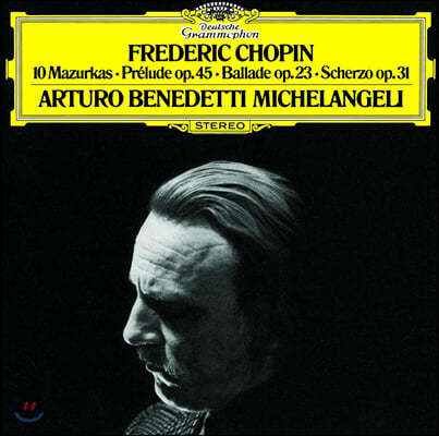 Arturo Benedetti Michelangeli : 10 ָī, ְ, ߶, ɸ (Chopin: 10 Mazurkas, Prelude Op.45, Ballade Op.23, Scherzo Op.31)