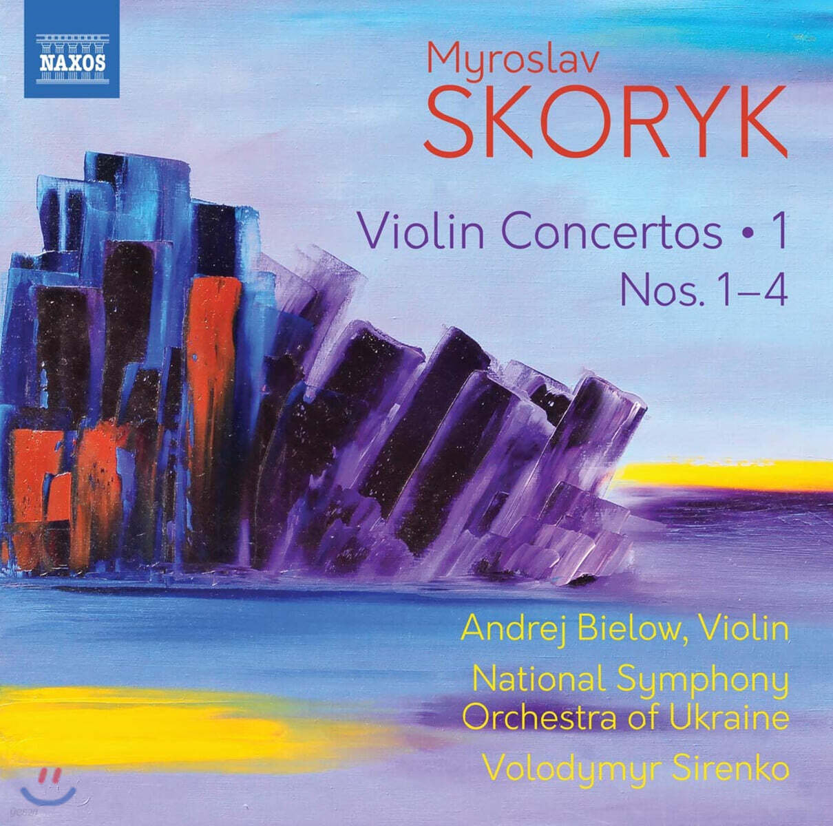 Andrej Bielow 미로슬라프 스코리크: 바이올린 협주곡 작품 1집 (Myroslav Skoryk: Violin Concertos, Vol. 1)