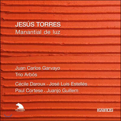 Juan Carlos Garvayo  ䷹:  õ  (Jesus Torres: Manatial de Luz)