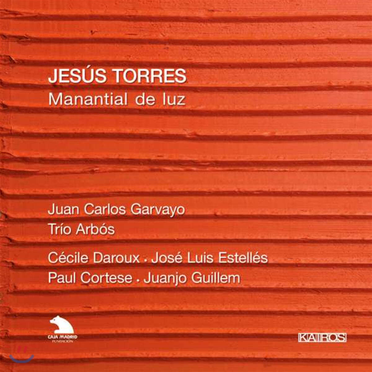 Juan Carlos Garvayo 헤수스 토레스: 빛의 원천 외 (Jesus Torres: Manatial de Luz)