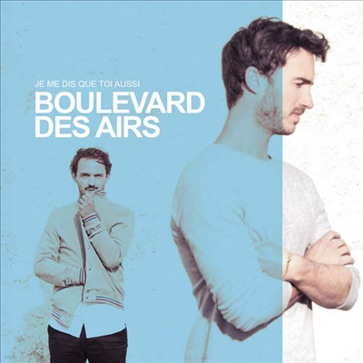 Boulevard des Airs - Je Me Dis Que Toi Aussi (Deluxe Edition)(CD)